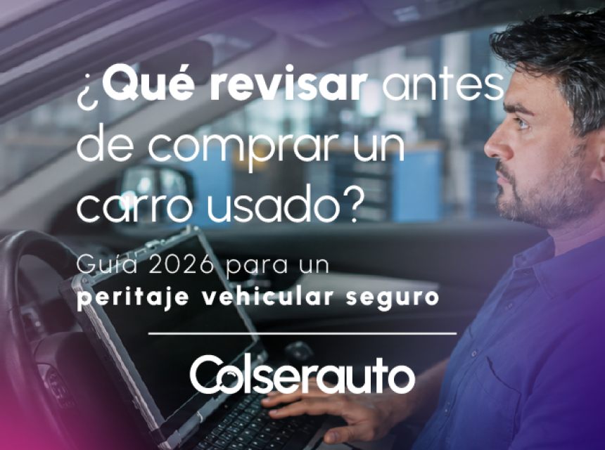 Peritaje Carro Usado Antes de Comprar